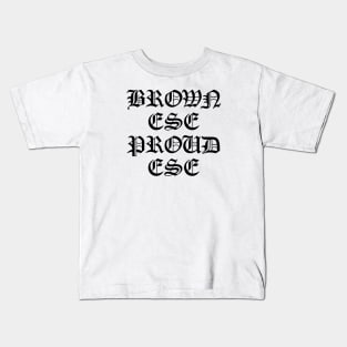 Brown Ese Proud Ese (Black) Kids T-Shirt